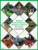 National Worker Protection Standard: A Manual for Trainers--English or Spanish (shipping is not reflected in cost)