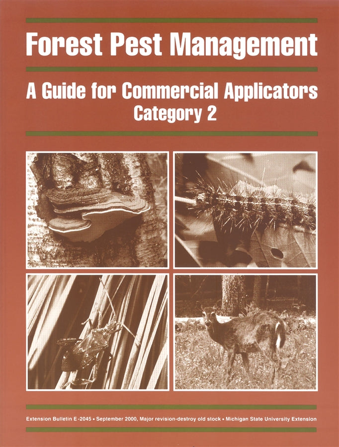 2, FOREST  E2045 - Forest Pest Management: Guide for Commercial Applicators MI