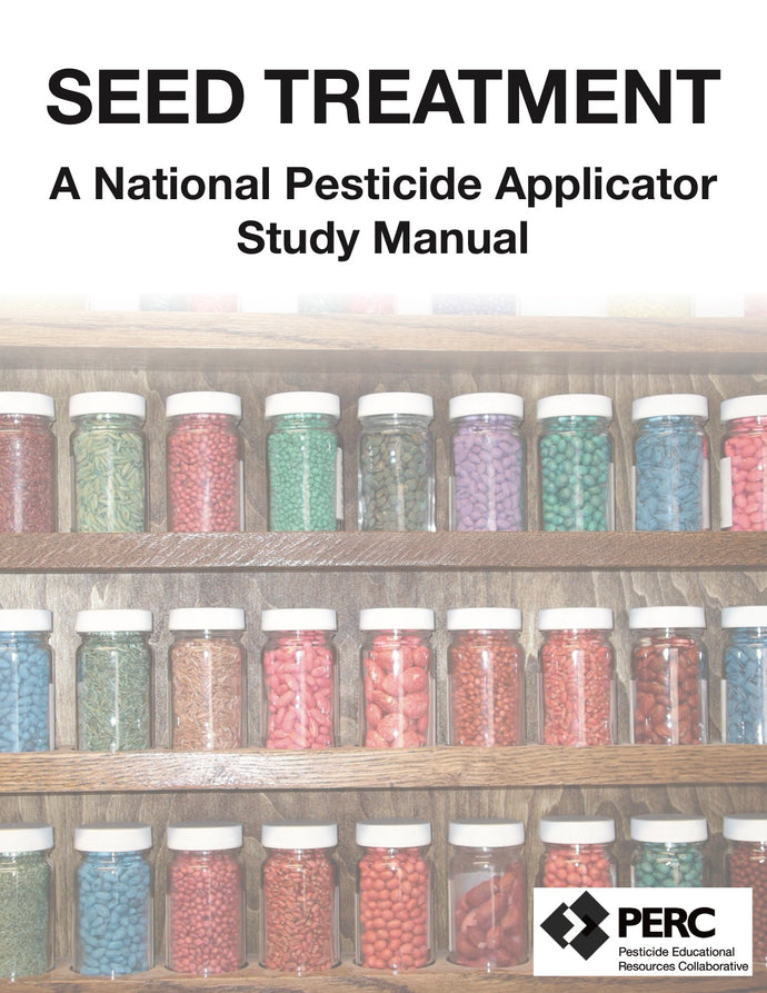Seed Treatment--A National Pesticide Applicator Study Manual
